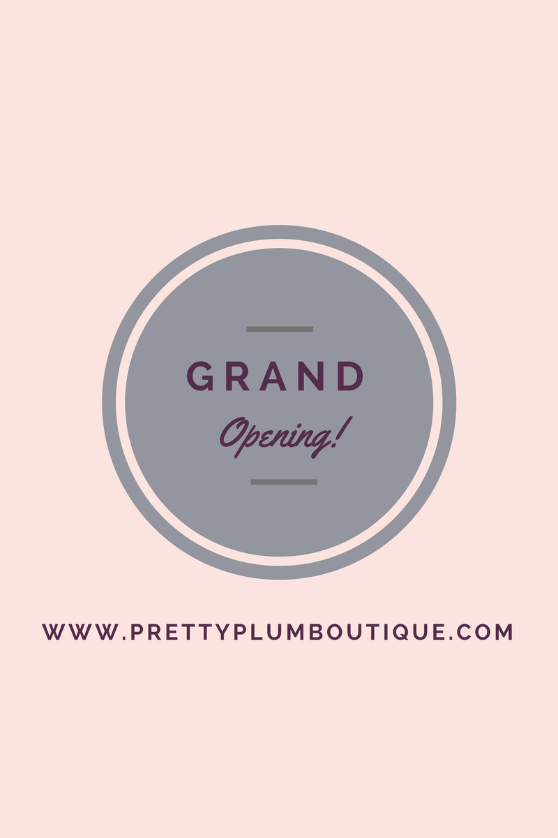 GRAND OPENING! – Pretty Plum Boutique